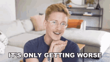 Its Only Getting Worse Tyler Oakley GIF