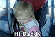 Hi Daddy GIF