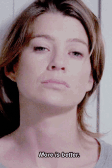 Greys Anatomy Meredith Grey GIF - Greys Anatomy Meredith Grey More Is Better GIFs