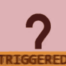Triggered Maybe Triggered GIF - Triggered Maybe Triggered GIFs