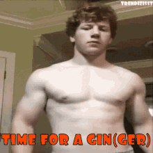 muscles abs gin time for a ginger t ime for a gin