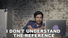 I Dont Understand The Reference Kanan Gill GIF - I Dont Understand The Reference Kanan Gill I Dont Get It GIFs