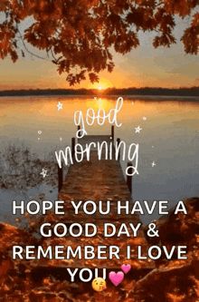 a good morning message with a picture of a dock overlooking a lake .