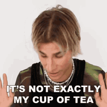 Its Not Exactly My Cup Of Tea Brad Mondo GIF - Its Not Exactly My Cup Of Tea Brad Mondo Not My Style GIFs