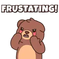 a cartoon of a teddy bear with the words frustrating written above him