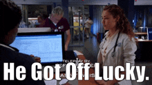 Chicago Med Sarah Reese GIF - Chicago Med Sarah Reese He Got Off Lucky GIFs