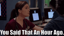 Chicago Med Natalie Manning GIF - Chicago Med Natalie Manning You Said That An Hour Ago GIFs