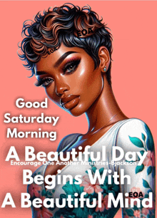 a poster that says " good saturday morning " and " a beautiful day begins with a beautiful mind "