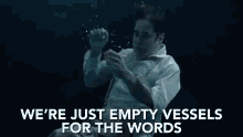 Were Just Empty Vessels For The Words Underwater GIF - Were Just Empty Vessels For The Words Underwater Bubbles GIFs