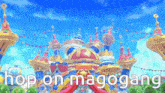 a pixel art of a castle with the words hop on magogang on the bottom