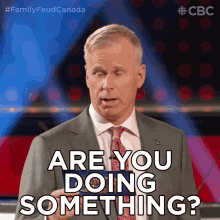 Are You Doing Something With Your Face Gerry Dee GIF - Are You Doing Something With Your Face Gerry Dee Family Feud Canada GIFs