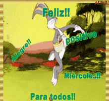 a cartoon of bugs bunny with the words feliz alegre positivo para todos