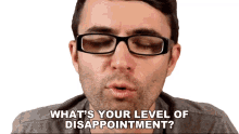 whats your level of disappointment steve terreberry how disappointed are you how bad is your disappointment