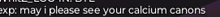a blurry image of text that says " you may please see your calcium cannons "
