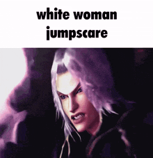 a picture of a man with white hair and the words white woman jumpscare