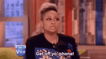 Get Off Phone Phone GIF - Get Off Phone Phone Raven Symone GIFs