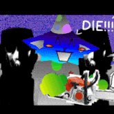 a drawing of a person holding a chainsaw with the word die written on the bottom