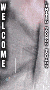a sign that says welcome limited sounds squads on it
