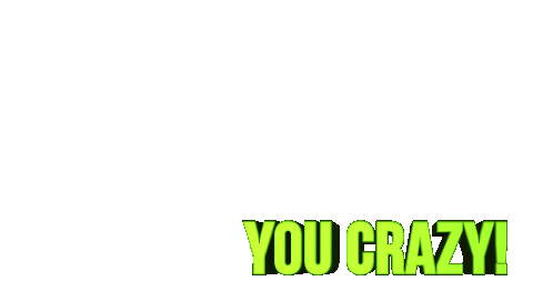 You Crazy Crazy Sticker - You Crazy Crazy Nuts Stickers