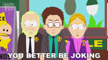 You Better Be Joking South Park GIF - You Better Be Joking South Park S5e5 GIFs