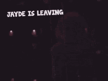 Jayde Legend Jayde Tanked GIF - Jayde Legend Jayde Tanked Jayde Is Leaving GIFs