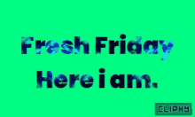 Fresh Friday Weekend GIF - Fresh Friday Weekend Cliphy GIFs