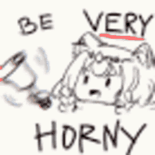 a black and white drawing of a dog with the words `` be very horny '' .