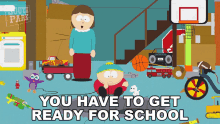 You Have To Get Ready For School Eric Cartman GIF - You Have To Get Ready For School Eric Cartman Liane Cartman GIFs