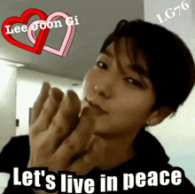 a picture of a man with the words let 's live in peace on the bottom