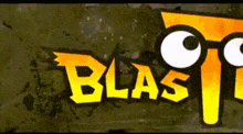a close up of the word blast on a wall
