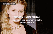 Türhan Hatice Sultanregent Of The Ottoman Empire1651-1656 Ad.Gif GIF - Türhan Hatice Sultanregent Of The Ottoman Empire1651-1656 Ad Face Person GIFs