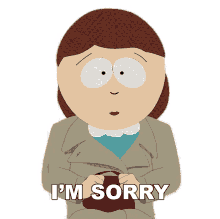 im sorry liane cartman south park my bad forgive me