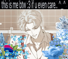 a picture of a man surrounded by blue flowers with the caption " this is me btw "