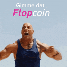 a man in a blue tank top is screaming with the words gimme dat flopcoin below him