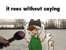 a cartoon character is being interviewed by a microphone with the words it roes without saying