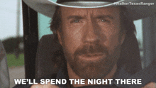 Well Spend The Night There Cordell Walker GIF - Well Spend The Night There Cordell Walker Walker Texas Ranger GIFs