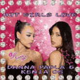 Hot Girls Love Danna Paola Y Kenia Os GIF - Hot Girls Love Danna Paola Y Kenia Os GIFs