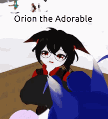 orion the adorable orion cutie orion