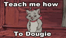 Dougie Teach Me How To Dougie GIF - Dougie Teach Me How To Dougie Aristocats GIFs
