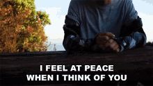 I Feel At Peace When I Think About You Presence GIF