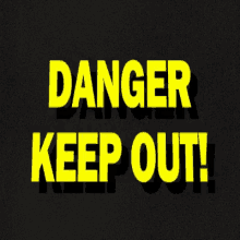 Danger Keep Out GIF