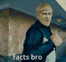 a man in a blue jacket with the words facts bro written on the bottom