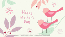 a happy mother 's day greeting card with two pink birds