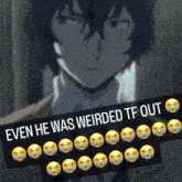Even She Was Weirded Tf Out Weirded Out GIF - Even She Was Weirded Tf Out Weirded Out Dazai GIFs