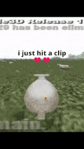 a screenshot of a video game with a sheep and the words i just hit a clip