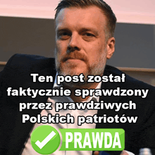 a man with a beard is next to a green check mark that says " prawda "