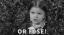 Or Else GIF - Or Else Wednesday Addams Family GIFs
