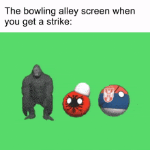 the bowling alley screen when you get a strike shows a gorilla and two balls