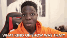 What Kind Of Show Was That Wtf Show GIF - What Kind Of Show Was That Wtf Show Reaction GIFs