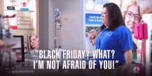 Im Not Afraid Of You Black Friday GIF - Im Not Afraid Of You Black Friday Psyche Up GIFs
